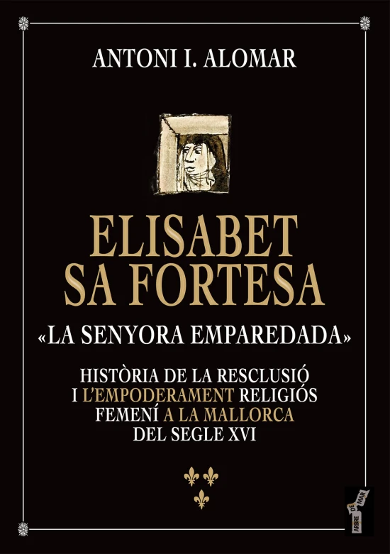 Elisabet Sa Fortesa: La senyora emparedada