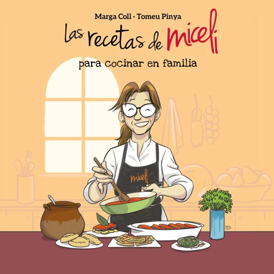 Les receptes de Miceli per cuinar en família
